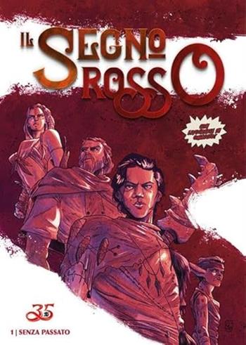 Il segno rosso. Con litografia. Vol. 1: Senza passato - Salvatore Cuna - Libro Cronaca di Topolinia 2024 | Libraccio.it