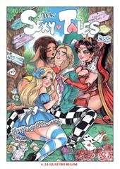New sexy tales. Con litografia. Vol. 4: Le quattro regine