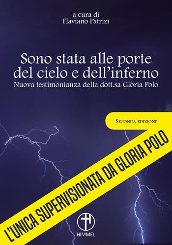 Sono stata alle porte del cielo e dell'inferno. Nuova testimonianza - Gloria Polo - Libro Himmel Edizioni 2021 | Libraccio.it