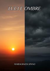 Luci e ombre. La mia biografia