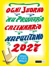 Calennario napulitano 2027. Ogni juorno 'nu pruverbio