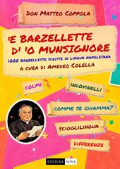 ‘E barzellette d'’o Munsignore. 1000 barzellette scritte in lingua napoletana