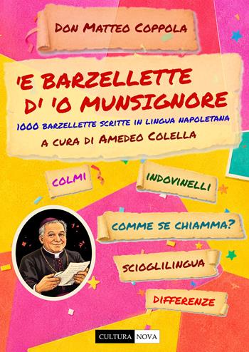 ‘E barzellette d'’o Munsignore. 1000 barzellette scritte in lingua napoletana - Matteo Coppola - Libro Cultura Nova 2026 | Libraccio.it