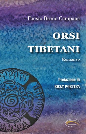 Orsi tibetani - Fausto Bruno Campana - Libro Pluriversum 2025 | Libraccio.it