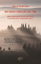 Ricordi corsari del ’900. Brevi racconti di piccoli fatti e alcune vite "insignificanti"