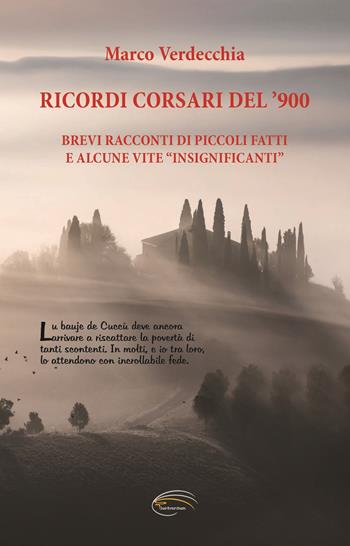 Ricordi corsari del ’900. Brevi racconti di piccoli fatti e alcune vite "insignificanti" - Marco Verdecchia - Libro Pluriversum 2024 | Libraccio.it