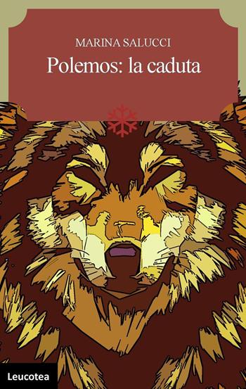 Polemos: la caduta - Marina Salucci - Libro Leucotea 2025 | Libraccio.it