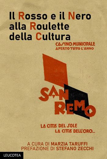 Il rosso e il nero alla roulette della cultura  - Libro Leucotea 2026 | Libraccio.it