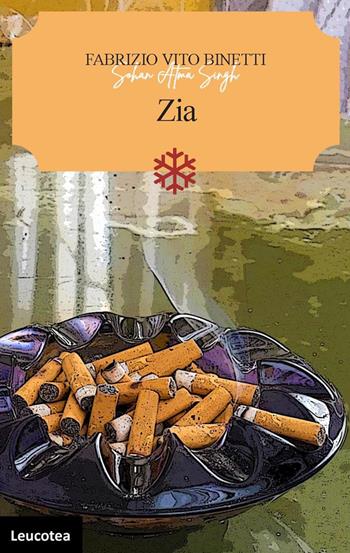 Zia - Fabrizio Vito Binetti - Libro Leucotea 2025 | Libraccio.it
