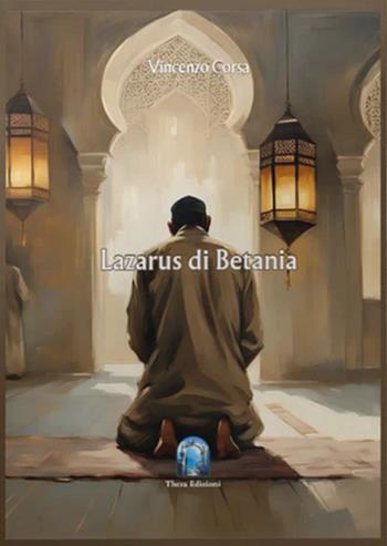 Lazarus di Betania - Vincenzo Corsa - Libro Thera 2026 | Libraccio.it