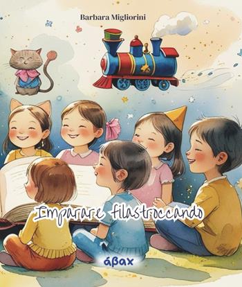 Imparare filastroccando - Barbara Migliorini - Libro Ábax 2025 | Libraccio.it