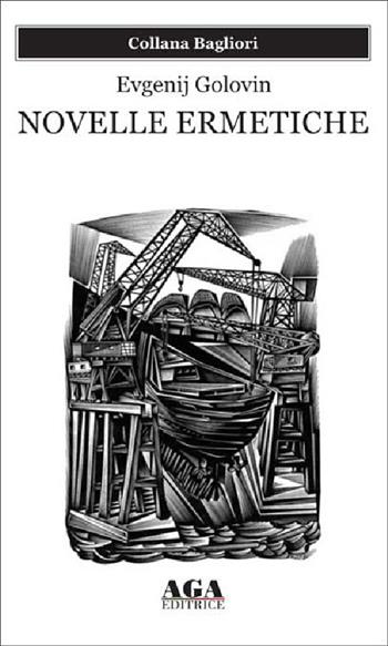 Novelle ermetiche - Evgenij Golovin - Libro AGA Editrice (Cusano Milanino) 2025 | Libraccio.it