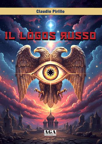 Il Lògos russo - Claudio Pirillo - Libro AGA Editrice (Cusano Milanino) 2025 | Libraccio.it