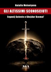 Gli altissimi sconosciuti-Evgenij golovin e ghejdar dzemal