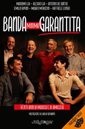 Banda minima garantita. Venti anni di musica e di amicizia. Con Segnalibro
