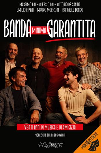 Banda minima garantita. Venti anni di musica e di amicizia. Con Segnalibro  - Libro Jolly Roger 2024 | Libraccio.it