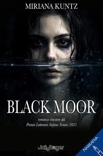 Black moor - Miriana Kuntz - Libro Jolly Roger 2026, Narrativa | Libraccio.it