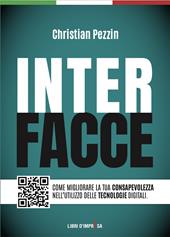 Interfacce. Come migliorare la tua consapevolezza nell'utilizzo delle tecnologie digitali
