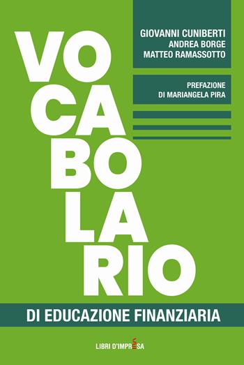 Vocabolario di educazione finanziaria - Giovanni Cuniberti - Libro Libri D'Impresa 2025 | Libraccio.it