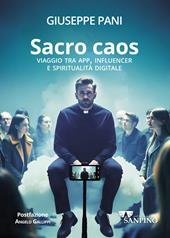 Sacro caos. Viaggio tra app, influencer e spiritualità digitale
