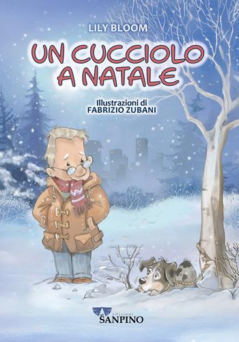 Un cucciolo a Natale - Lily Bloom, Lily Bloom - Libro Sanpino 2025 | Libraccio.it