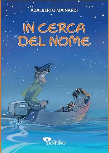 In cerca del nome - Adalberto Mainardi - Libro Sanpino 2026 | Libraccio.it