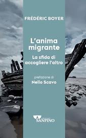 L'anima migrante. La sfida di accogliere l'altro