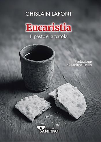 Eucaristia. Il pasto e la parola - Ghislain Lafont - Libro Sanpino 2026, Il soffio delle parole | Libraccio.it
