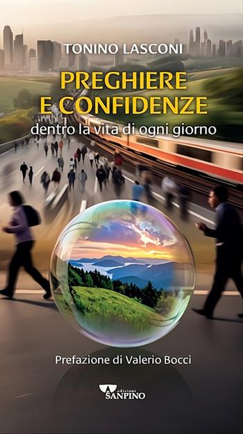 Preghiere e confidenze. Dentro la vita di ogni giorno - Tonino Lasconi - Libro Sanpino 2026, Spiritualità | Libraccio.it