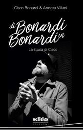 Di Bonardi in Bonardi. La storia di Cisco