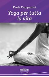 Yoga per tutta la vita. Ediz. illustrata