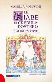 Le fiabe di Credula Postero e altri racconti