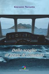 Dallo scoglio al ponte di comando