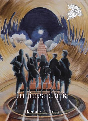 In linea d'aria - Renato De Rosa - Libro Selvatiche Edizioni - Seed 2025, Mostruose | Libraccio.it