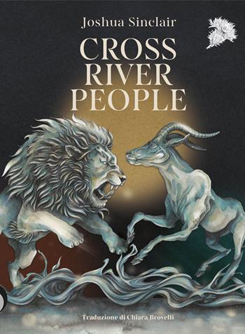 Cross River people. Ediz. italiana - Joshua Sinclair - Libro Selvatiche Edizioni - Seed 2026 | Libraccio.it