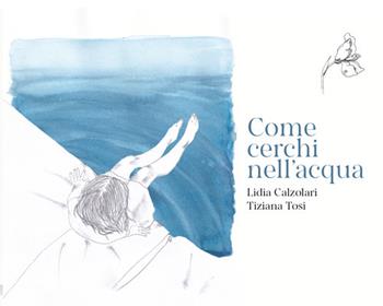 Come cerchi nell'acqua - Lidia Calzolari - Libro Selvatiche Edizioni - Seed 2026 | Libraccio.it