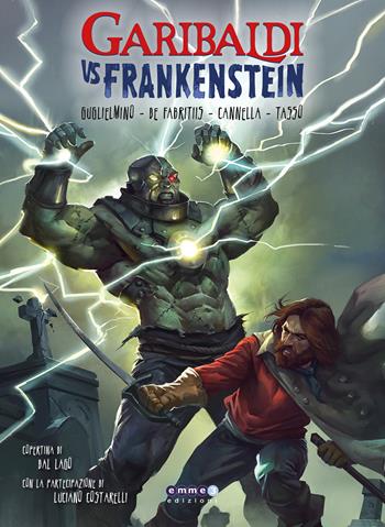 Garibaldi Vs Frankenstein - Andrea Guglielmino - Libro Emmetre Edizioni 2024 | Libraccio.it