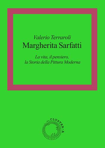 Storia della pittura moderna. Ediz. limitata. Con vvolume analisi storico - Margherita Sarfatti - Libro Cluster - A 2025 | Libraccio.it