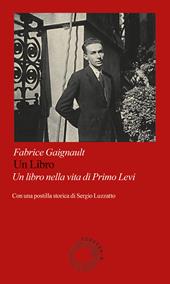 Un libro. Un libro nella vita di Primo Levi