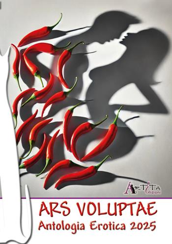 Ars Voluptae. Antologia erotica 2025  - Libro Arteta Edizioni 2025 | Libraccio.it