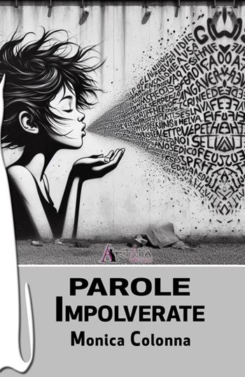 Parole impolverate - Monica Colonna - Libro Arteta Edizioni 2025 | Libraccio.it