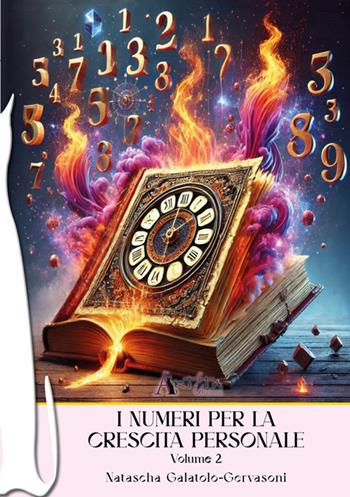 I numeri per la crescita personale. Vol. 2 - Natascha Galatolo Gervasoni - Libro Arteta Edizioni 2025 | Libraccio.it