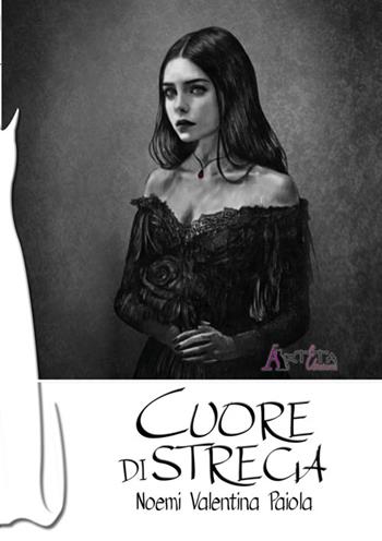 Cuore di strega - Noemi Valentina Paiola - Libro Arteta Edizioni 2025 | Libraccio.it