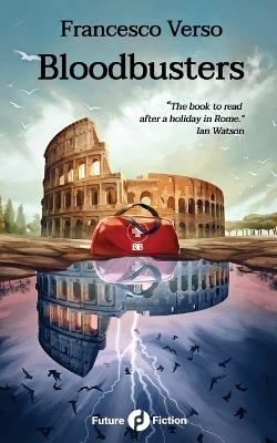 Bloodbusters. Ediz. inglese - Francesco Verso - Libro Future Fiction 2024 | Libraccio.it