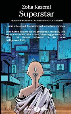 Superstar - Zoha Zakemi - Libro Future Fiction 2026 | Libraccio.it