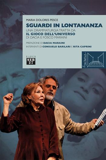 Sguardi in lontananza. Una drammaturgia - Maria Dolores Pesce - Libro Seb27 2026, Linea teatrale | Libraccio.it