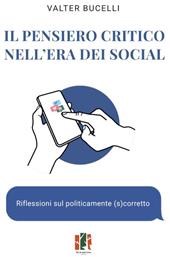Il pensiero critico nell’era dei social. Riflessioni sul politicamente (s)corretto