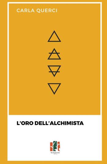 L'oro dell'alchimista - Carla Querci - Libro Fox&Sparrows Edizioni 2025 | Libraccio.it