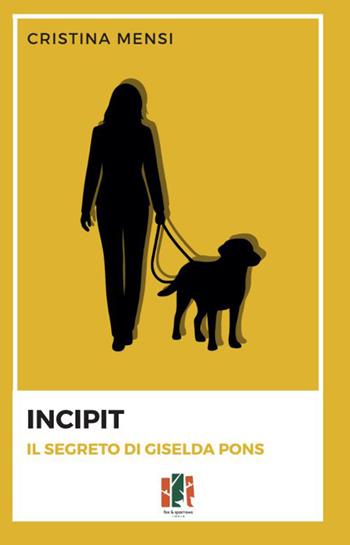 Incipit. Il segreto di Giselda Pons - Cristina Mensi - Libro Fox&Sparrows Edizioni 2026 | Libraccio.it