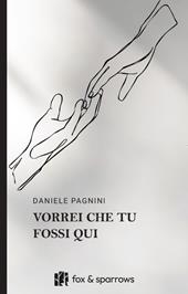 Vorrei che tu fossi qui